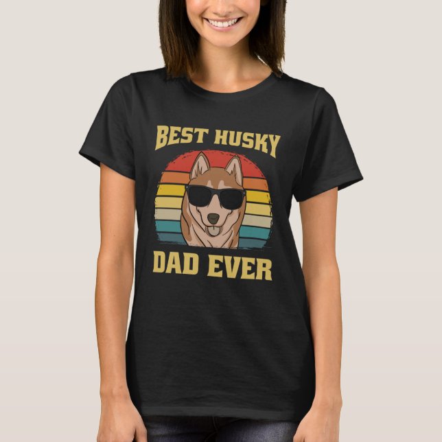 Camiseta Best Husky Dog Dad Father Papa Ever Puppy  Retro (Anverso)