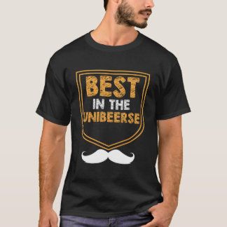 Camiseta Best In The Unibeerse Dad Beer Daddy Drinker Drink