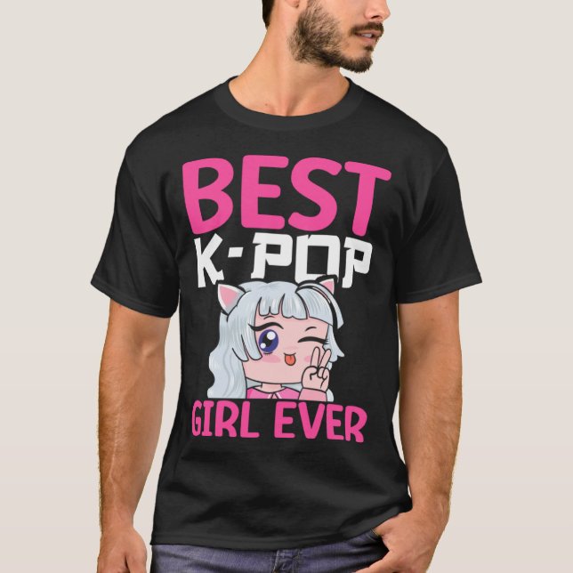 Camiseta Best K Pop Girl Ever I K Pop (Anverso)