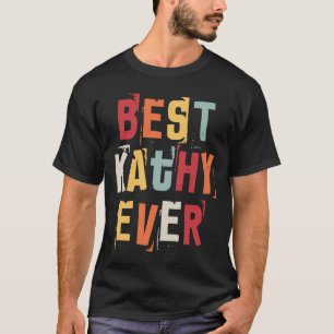 Camiseta Best Kathy Ever Popular Retro Birth Names Kathy Co