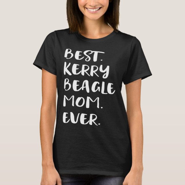 Camiseta Best Kerry Beagle Mom Ever (Anverso)