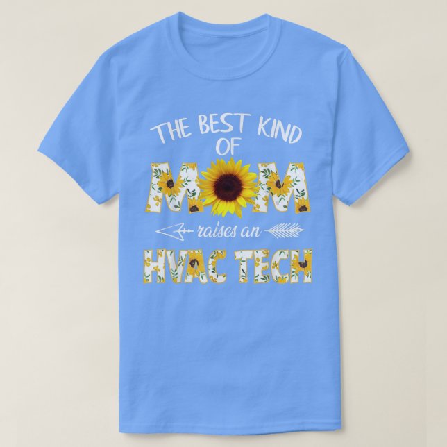 Camiseta Best Kind Of Mom Raises An HVAC Tech Women  (Diseño del anverso)