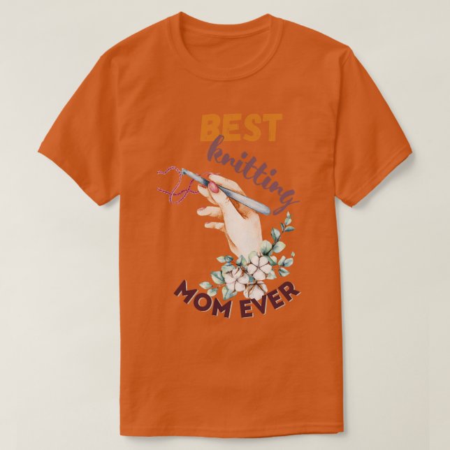 Camiseta Best Knitting Mom Ever 539  (Diseño del anverso)
