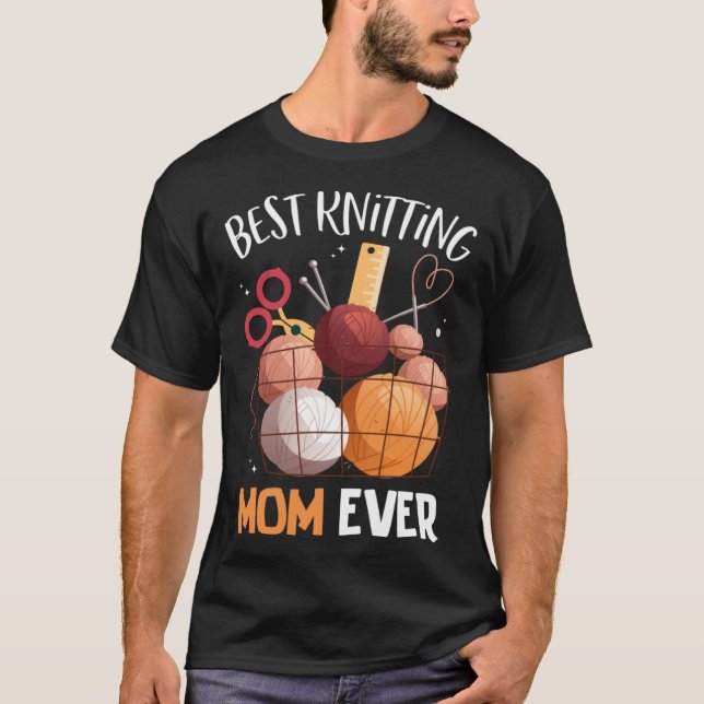Camiseta Best Knitting Mom Ever Crocheting Yarn Mother s Da (Anverso)