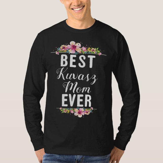 Camiseta Best Kuvasz Mom Ever Floral (Anverso)
