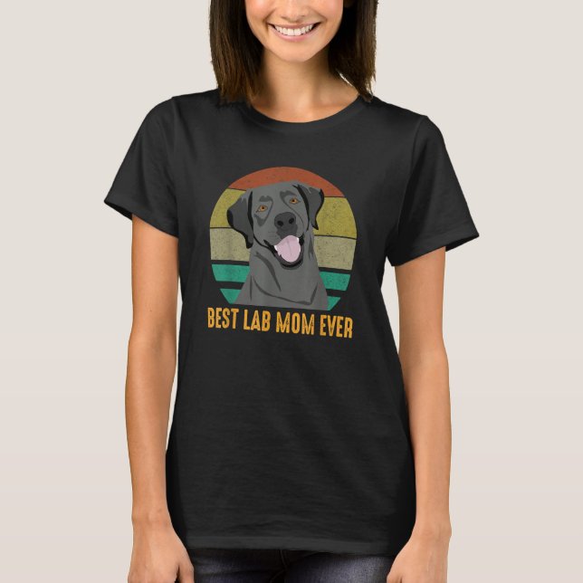 Camiseta Best Lab Mom Ever Cute Black Labrador Retriever Do (Anverso)