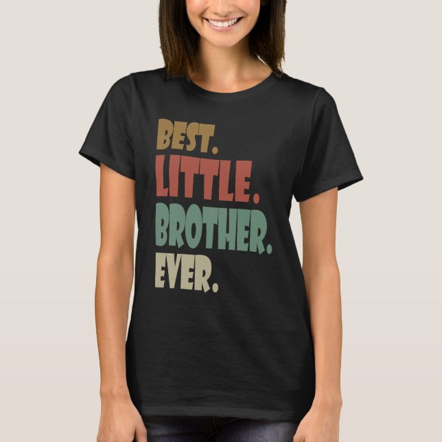 Camiseta Best Little Brother Ever younger Sibling Teenager  (Anverso)