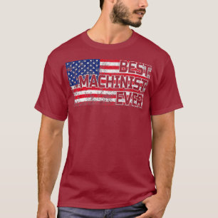Camiseta Best Machinist Ever American Flag Gift For