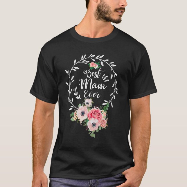 Camiseta Best Mam Ever Floral Decoration Mom (Anverso)