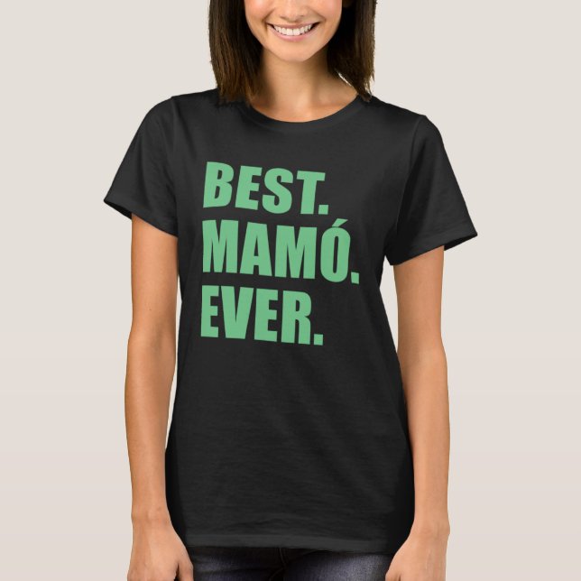 Camiseta Best Mamo Ever Irish Grandmother (Anverso)