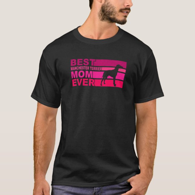 Camiseta Best Manchester Terrier Mom Ever (Anverso)
