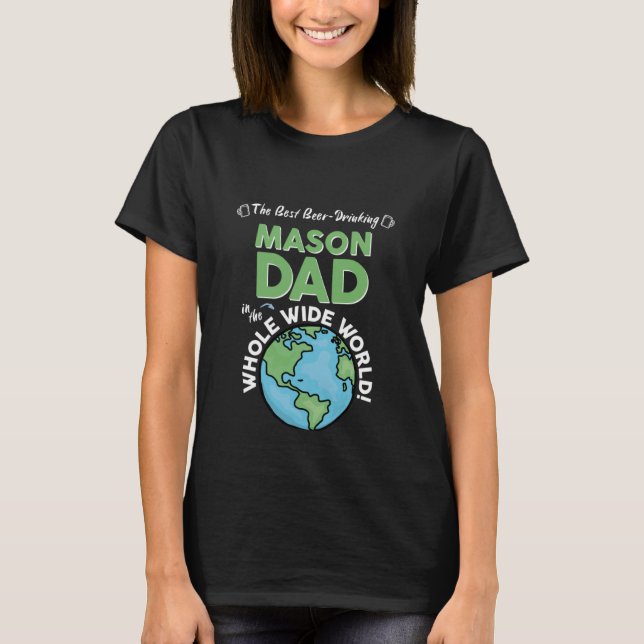 Camiseta Best Mason Dad In The Whole Wide World Bricklayer (Anverso)