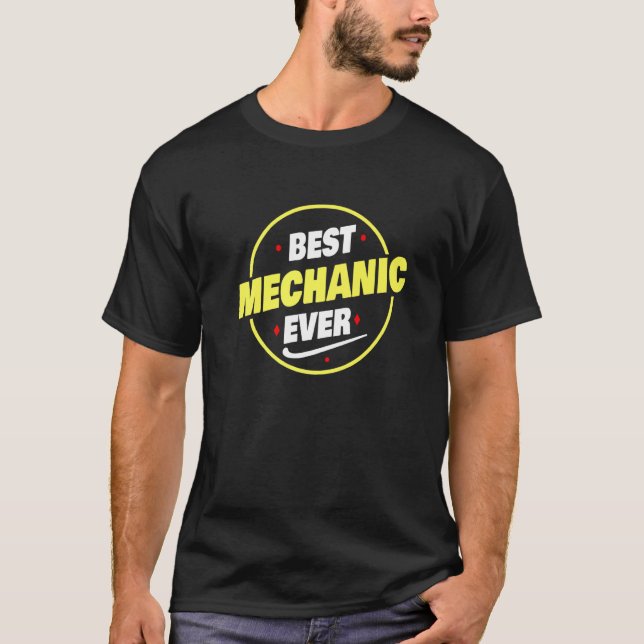 Camiseta Best Mechanic Ever Saying  Mechanic (Anverso)