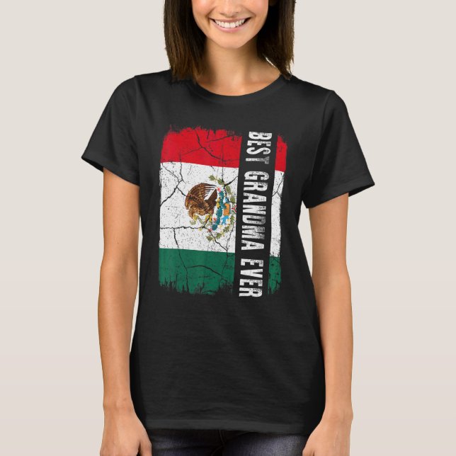 Camiseta Best Mexican Grandma Ever Mexico Flag Mother's Day (Anverso)