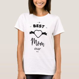 Camiseta Best Mom ever