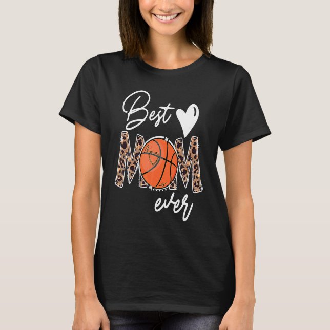 Camiseta Best Mom Ever Basketball Leopard Basket Mom Mother (Anverso)