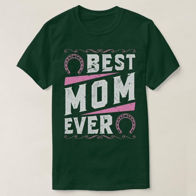 Camiseta Best Mom Ever Horseback Riding Equestrian Horse  (Diseño del anverso)