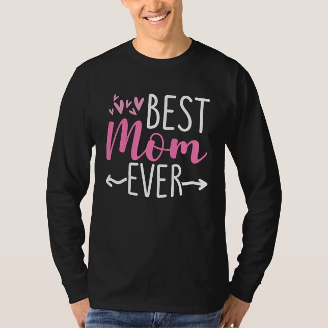 Camiseta Best Mom Ever Mother Mum Mother's Day Love Thank Y (Anverso)