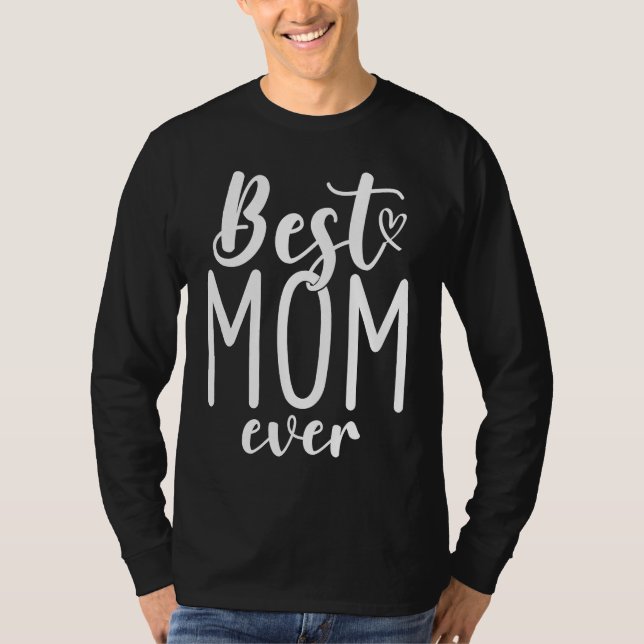 Camiseta Best Mom Ever Mother Mum Mother's Day Love Thank Y (Anverso)