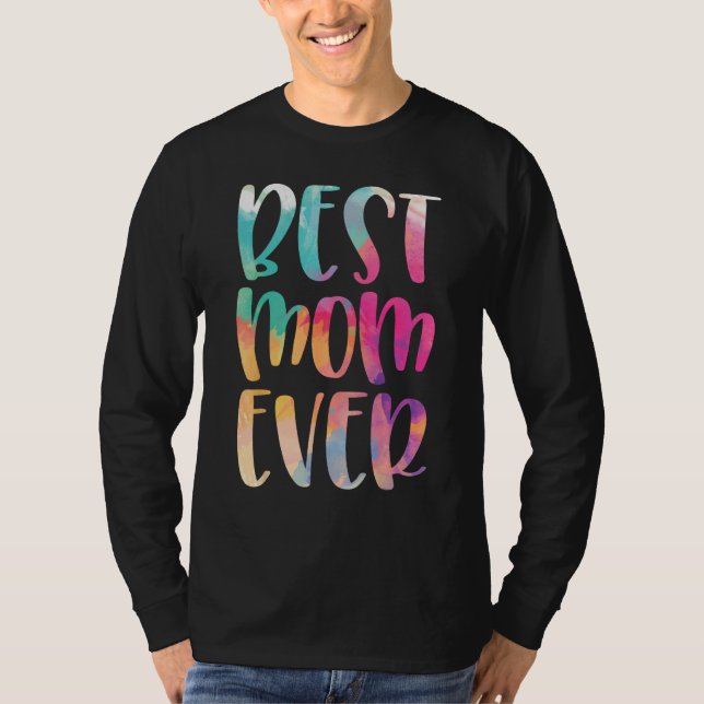 Camiseta Best Mom Ever Mother s Day (Anverso)