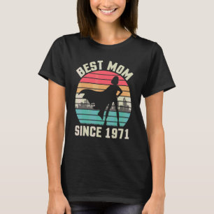 Camiseta Best Mom Since 1971 Birthday Mother Mommy Mama 51 