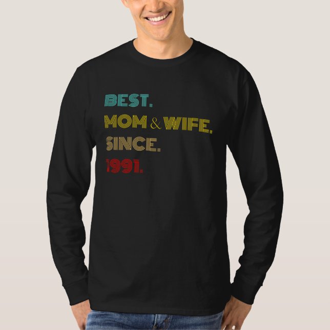 Camiseta Best Mom & Wife Since 1991  Mothers Day (Anverso)