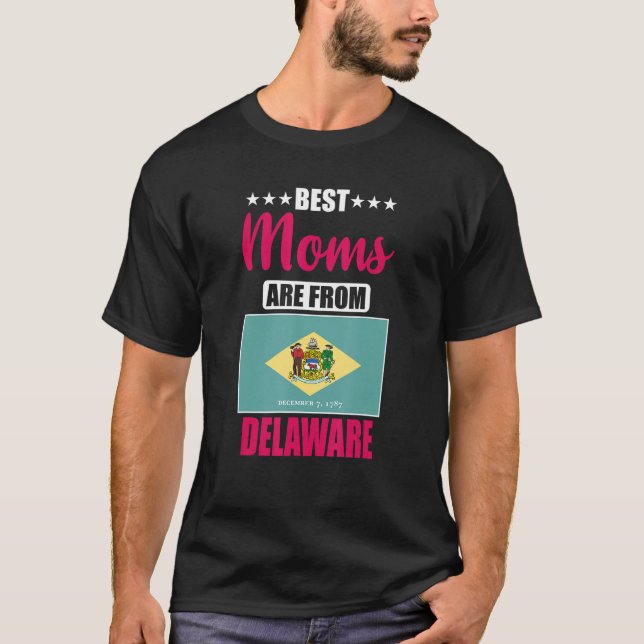 Camiseta Best Moms are from Delaware (Anverso)