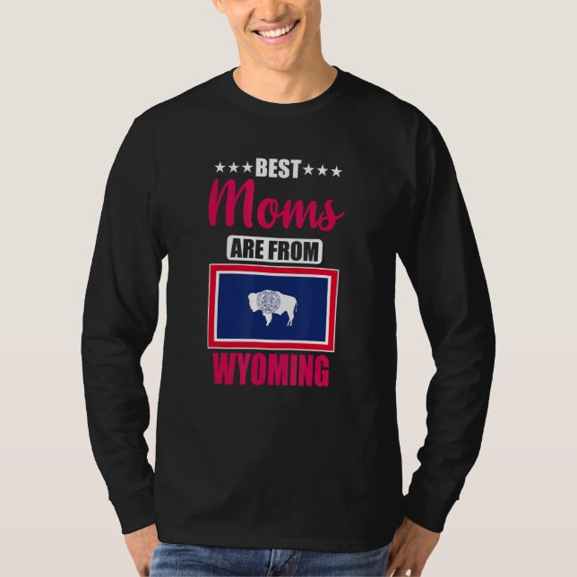 Camiseta Best Moms are from Wyoming (Anverso)