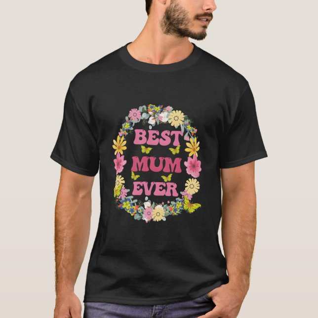 Camiseta Best Mum Ever Mother'S Day Flowers Butterflies (Anverso)