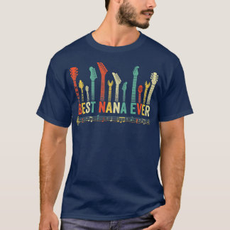 Camiseta Best Nana Ever Guitar Lover Funny Guitarist Mother
