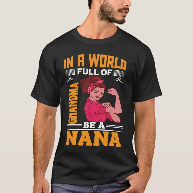 Camiseta Best Nana Worlds Grandma Grammie Granny Warrior Un (Anverso)