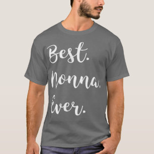Camiseta Best Nonna Ever t  Family Love Grandma  Tee 