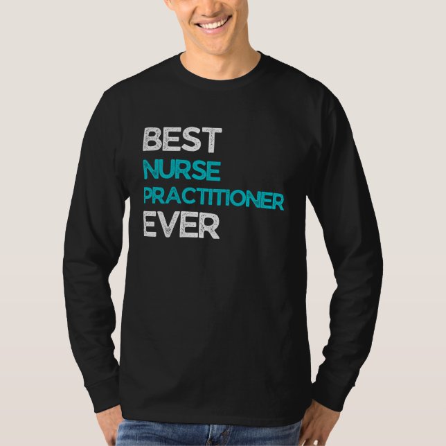 Camiseta Best Nurse practitioner Ever (Anverso)