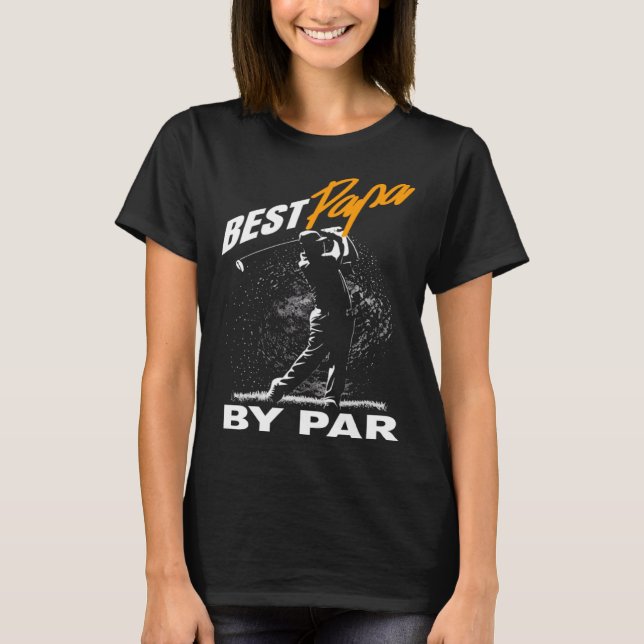 Camiseta best papa by par  fathers day golf  Golfing (Anverso)