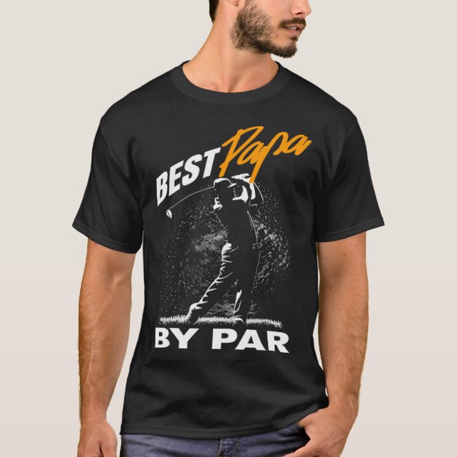 Camiseta best papa by par  fathers day golf  Golfing (Anverso)