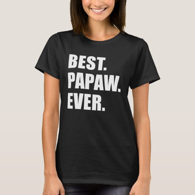 Camiseta Best Papaw Ever Southern Grandfather (Anverso)