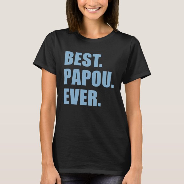 Camiseta Best Papou Ever Greek Grandfather (Anverso)