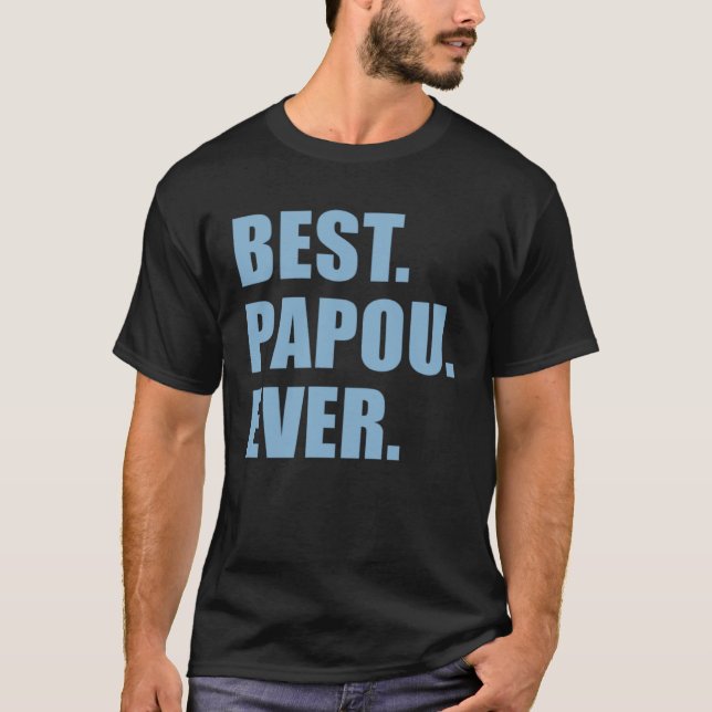 Camiseta Best Papou Ever Greek Grandfather (Anverso)