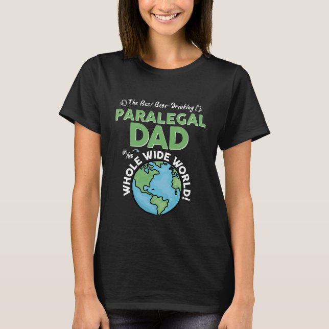Camiseta Best Paralegal Dad In The Whole Wide World Father' (Anverso)