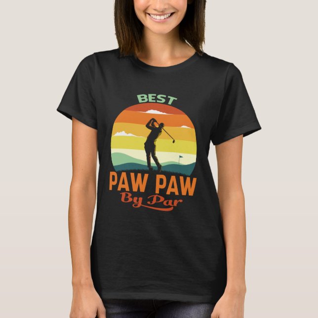 Camiseta Best Paw Paw By Par Father s Day Golf (Anverso)