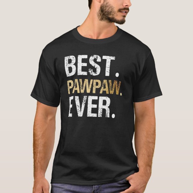 Camiseta Best PawPaw Ever Graphic Great Fathers Day 2023 Gr (Anverso)