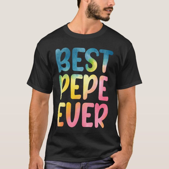 Camiseta Best Pepe Ever  Father's Day Pepe (Anverso)