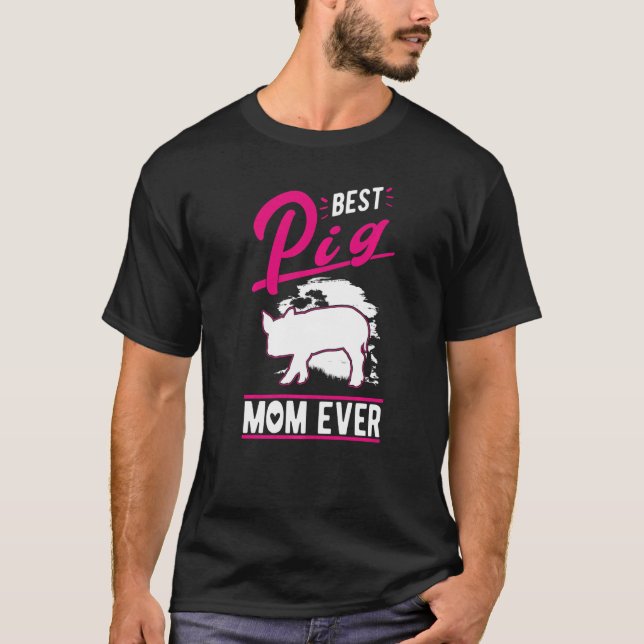 Camiseta Best Pig Mom Ever   (Anverso)