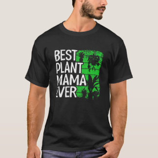 Camiseta Best Plant Mama Ever Garden Landscaper Mom Gardene