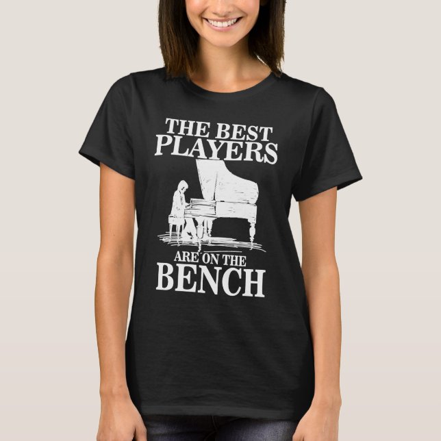 Camiseta Best Players On Bench  Pianist Piano Players Music (Anverso)