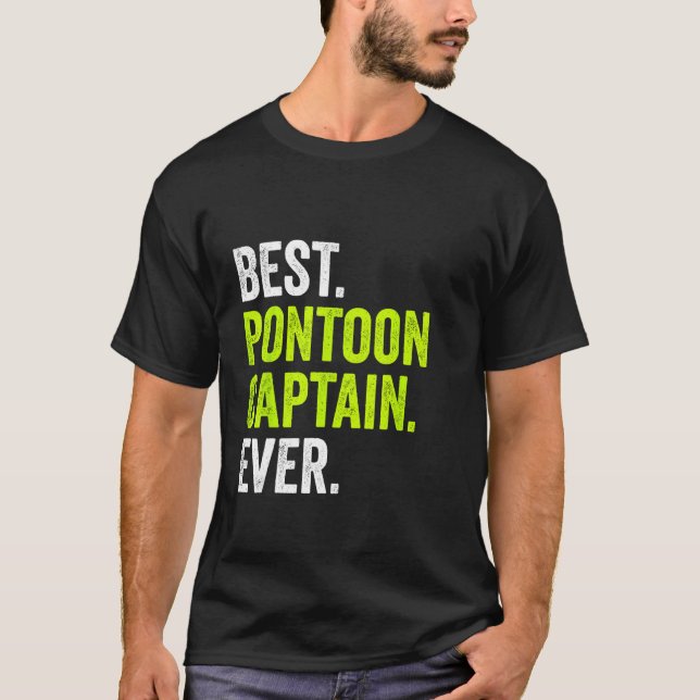 Camiseta Best Pontoon Captain Ever Pontoon Boat Party (Anverso)