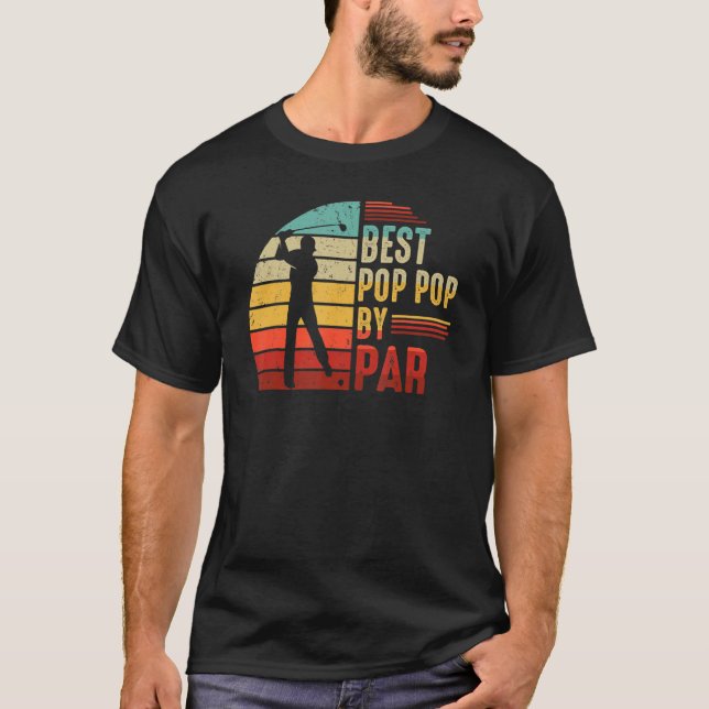 Camiseta Best Pop Pop By Par Golf   Best Fathers Day Mens (Anverso)