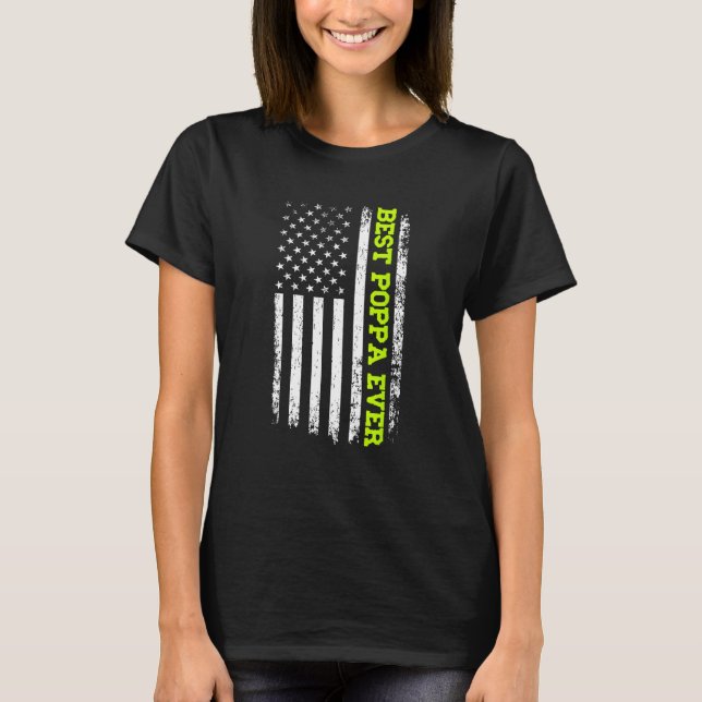 Camiseta Best Poppa Ever 4th Of July American Flag USA Patr (Anverso)