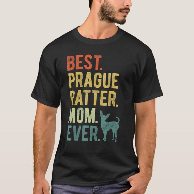 Camiseta Best Prague Ratter Mom Ever Dog Mother s Day (Anverso)