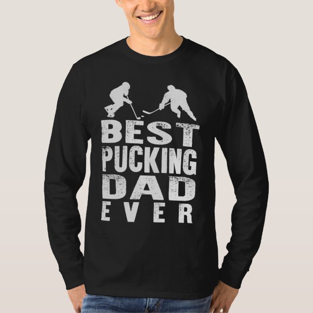 Camiseta Best Pucking Dad Ice Hockey Fathers Day Men Husban (Anverso)